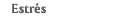 Estrés